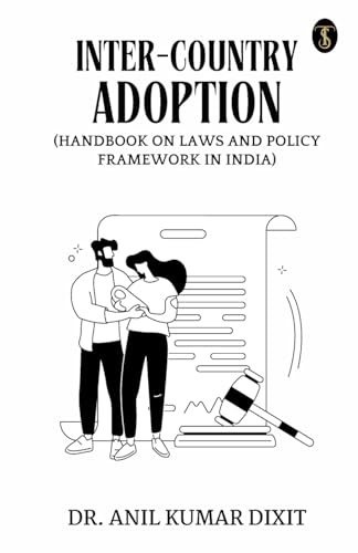 Inter-country Adoption (Handbook On Laws And Policy Framework In India) von True Sign Publishing House Private Limited